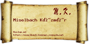 Miselbach Kázmér névjegykártya